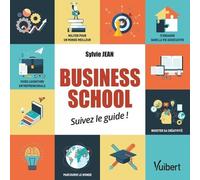 Business school : suivez le guide !