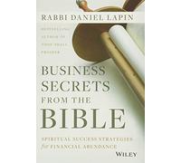 Business Secrets from the Bible: Spiritual Success Strategies for Financial Abundance