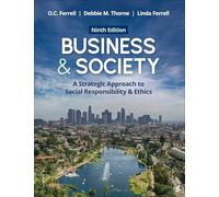 Business & Society: A Strategic Approach to Social Responsibility & Ethics