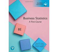 Business Statistics: A First Course, Global Edition
