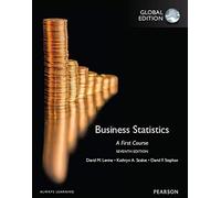 Business Statistics: A First Course, Global Edition