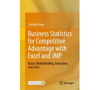 Business Statistics For Competitive Advantage With Excel And Jmp