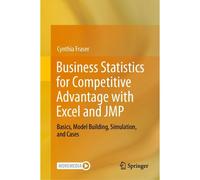 Business Statistics For Competitive Advantage With Excel And Jmp