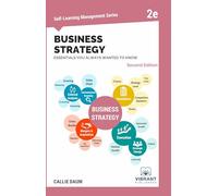 Business Strategy Essentials You Always Wanted To Know (Second Edition)