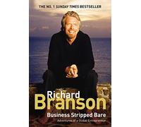 Business Stripped Bare: Adventures of a Global Entrepreneur