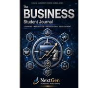 Business Student Journal: Learning • Reflection • Professional Development