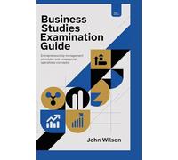 BUSINESS STUDIES EXAMINATION GUIDE: entrepreneurship management principles and commercial operations concepts