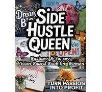 Business & Success Vision Board Book for Women: Powerful Images and Affirmations Clip Art to Inspire Women Entrepreneurs Starting and Growing a Business, Side Hustle, Wealth