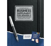 Business Supplement for Spanish 2: A Business-Themed Supplement for Spanish 2 with Julieta
