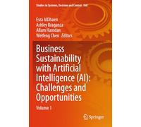 Business Sustainability with Artificial Intelligence (AI): Challenges and Opportunities: Volume 1