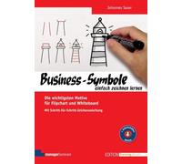 Business-Symbole einfach zeichnen lernen. Die wichtigsten Motive für Flipchart und Whiteboard. Mit Schritt-für-Schritt-Zeichenanleitung (Edition Training aktuell)