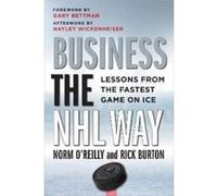Business the NHL Way by Rick Burton Rick Burton (Auteur)