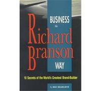 Business the Richard Branson Way, Business Way Series Des Dearlove (Auteur)