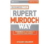 Business The Rupert Murdoch Way