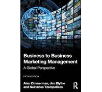 Business to Business Marketing Management: A Global Perspective