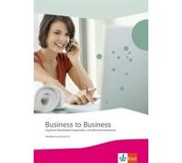 Business To Business. Workbook Inkl. Audio-Cd-Rom Und Ihk-Prüfungsvorbereitung