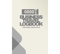 Business Travel Logbook for SARS Compliance: Vehicle km and Expense Tracker for Tax Deductions