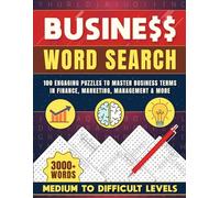 Business Word Search: 100 Engaging Puzzles to Master Business Terms in Finance, Marketing, Management & More