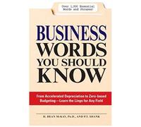 Business Words You Should Know: From Accelerated Depreciation To Zero-Based Budgeting - Learn The Lingo For Any Field