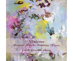 Busoni/Bloch/Finnissy/Flynn : Visions