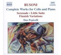 Busoni: Complete Works for Cello and Piano / Duo Pepicelli by Duo Pepicelli NEUF