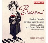 Ferruccio Busoni - Elegien, Sonatina Super Carmen; Bach et Busoni: Toccata, Adagio et Fugue - CD
