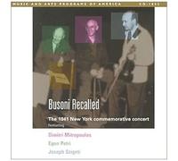 Busoni Recalled - The 1941 New York Commemorative Concert / Mitropoulos, New York Po