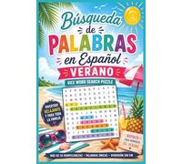 Busqueda de palabras en espanol: Relájate, Aprende y Diviértete Bajo el Sol, Escape, Relájate y Disfruta Cada Momento del Verano