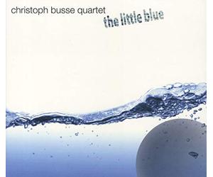 Busse,Christoph Quartet - The Little Blue