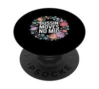 Bussin' Moves No Mid Trendy Gen Z Energy - PopSockets PopGrip Adhésif