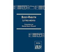 Bussy-rabutin Lettres inédites - Daniel-Henri Vincent - Presses Universitaires De Dijon - broché - Etude