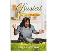 BUSTED: Secrets From My Kitchen