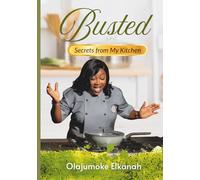 BUSTED: Secrets From My Kitchen