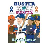 BUSTER: Baseball and the Magical Drink RAZZMATAZZ