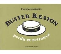 BUSTER KEATON - Perdu et retrouvé - François Ayroles - Beaulet Alain - broché - Bande dessinée