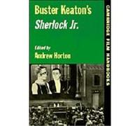 Buster Keaton's "Sherlock Jr, Cambridge Film Handbooks Series