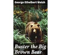 Buster the Big Brown Bear