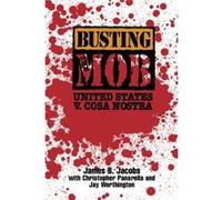 Busting the Mob by James B. Jacobs Christopher Panarella, James B. Jacobs, Jay Worthington (Auteur)