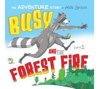 Busy and the Forest Fire: Part 2 (Hi! My name is Busy!)