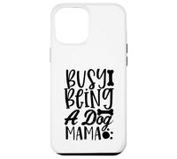 Busy Being A Dog Mama WagLife Edition pour Les Amoureux des Chiens Coque pour iPhone 12 Pro Max