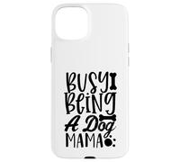 Busy Being A Dog Mama WagLife Edition pour Les Amoureux des Chiens Coque pour iPhone 15 Plus