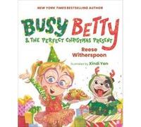 Busy Betty amp the Perfect Christmas Present - Reese Witherspoon - Penguin Young Readers - Livre en Anglais - Hardback Reese WitherspoonReese Witherspoon (Auteur)