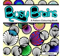 Busy Brains: A pattern colouring book