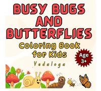 Busy Bugs and Butterflies: Coloring book series for kids