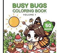 Busy Bugs Coloring Book Volume 1: Cute, Fun and Relaxing Coloring Adventure Featuring Insects, Creepy Crawlies, and Backyard Bugs | 8.5x8.5 inches, ... Perfect for Kids Who Love Nature and Coloring