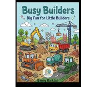 Busy Builders: Big Fun for Little Builders