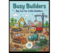 Busy Builders: Big Fun for Little Builders