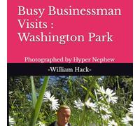 Busy Businessman Visits : Washington Park: Photographed by Hyper Nephew