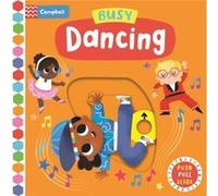 Busy Dancing: A Push, Pull, Slide Book