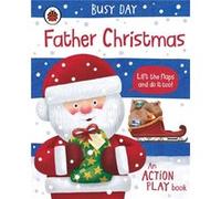 Busy Day Father Christmas by Dan Green Dan Green (Auteur)